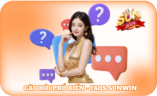 sun win 45 Câu hỏi phổ biến - FAQs Sunwin