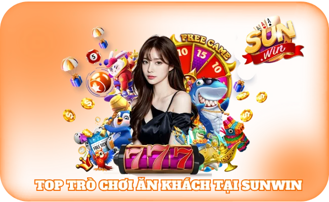 sun win 40 Top trò chơi ăn khách tại Sunwin